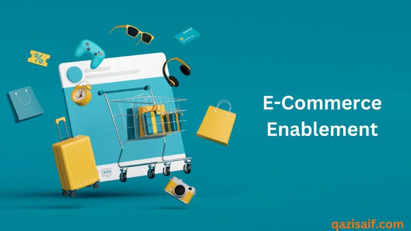 E-Commerce Enablement Pathway to Online Retail Excellence
